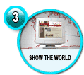Step 3 Show The World
